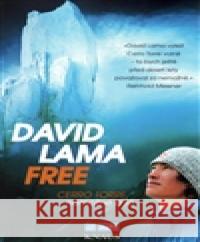 David Lama Free Cerro Torre David Lama 9788085613537