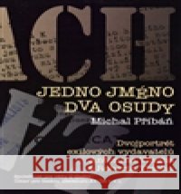 Jedno jméno, dva osudy Michal PÅ™ibÃ¡Åˆ 9788085778892