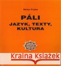 Páli - jazyk, texty, kultura Mirko Frýba 9788085834956