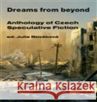 Dream From Beyond Julie Nováková 9788085845754 Nová vlna