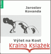 Výlet na Kost Jaroslav Kovanda 9788085940985