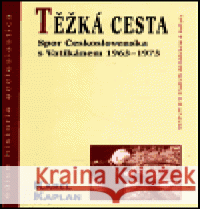 Těžká cesta Karel Kaplan 9788085959833