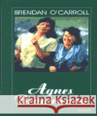 Agnes Browneová Brendan O´Carroll 9788085974959