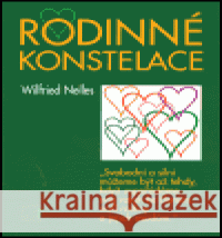 Rodinné konstelace Wilfried Nelles 9788085993899 Alternativa