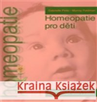 Homeopatie pro děti Gabrielle Pinto 9788085993936