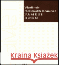 Paměti rodu Vladimír Hellmuth-Brauner 9788086022666