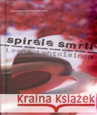 Spirála smrti Leena Lehtolainenová 9788086026718