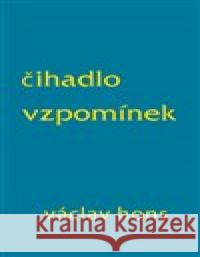 Čihadlo vzpomínek Václav Hons 9788086031224