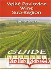 Velké Pavlovice Wine Sub-Region Jan Stávek 9788086031774 Radix