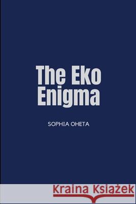 The Eko Enigma Oheta Sophia 9788086049687 OS Pub