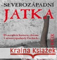 Severozápadní jatka František Roček 9788086063805