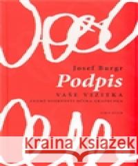 Podpis vaše vizitka Josef Burgr 9788086069616 LIKA KLUB