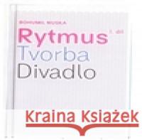 Rytmus, tvorba, divadlo 1 Bohumil Nuska 9788086102764