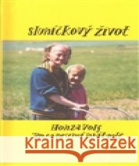 Sluníčkový život Honza Volf 9788086110905