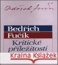 Kritické příležitosti II. Bedřich Fučík 9788086138398
