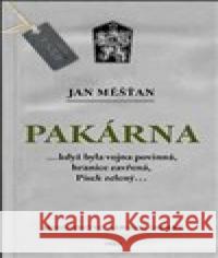 Pakárna Jan Měšťan 9788086154855 J&M