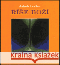 Říše Boží I. Jakob Lorber 9788086159263