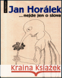 ... nejde jen o slova Jan Horálek 9788086201221