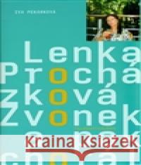 Zvonek a pak chorál Lenka Procházková 9788086201726 Millennium Publishing