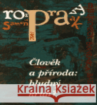 Člověk a příroda: bludný kruh ? - rozpravy/ samenspraak 2001 kolektiv 9788086211183