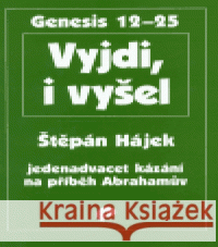 Vyjdi, i vyšel Štěpán Hájek 9788086211442 Eman