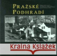 Pražské podhradí Stanislav Tůma 9788086217567
