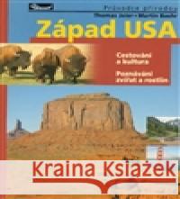 Západ USA – průvodce přírodou Thomas Jeier 9788086223735