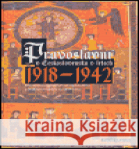 Pravoslavní v Československu v letech 1918-1942 Pavel Marek 9788086263526