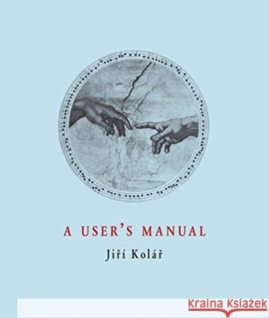A User's Manual Jiri Kolar 9788086264547 Twisted Spoon Press