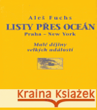 Listy přes oceán Aleš Fuchs 9788086275161