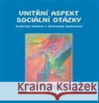 Vnitřní aspekty sociální otázky Rudolf Steiner 9788086340579 Michael