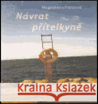 Návrat přítelkyně Magdaléna Platzová 9788086356303