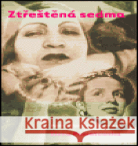 Ztřeštěná sedma Elena Poniatowska 9788086356334 One Woman Press