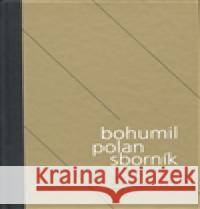 Bohumil Polan - sborník Vladimír Novotný 9788086370309 Knihovna města Plzně