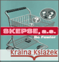 Skepse, a.s. Bo Fowler 9788086515199