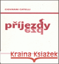 Příjezdy Giovanni Catelli 9788086515724