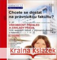Chcete se dostat na právnickou fakultu? 2. díl - Všeobecný přehled a základy práva Igor KotlÃ¡n 9788086572697 Institut vzdÄ›lÃ¡vÃ¡nÃ­ SOKRATES