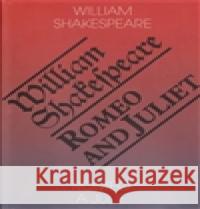 Romeo a Julie / Romeo and Juliet William Shakespeare 9788086573526 Romeo