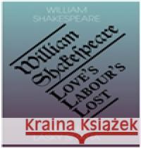 Marná lásky snaha / Love’s labour’s lost William Shakespeare 9788086573595 Romeo