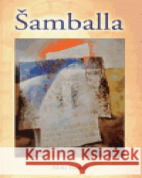 Šamballa Alois Bauer 9788086600307 Fabula