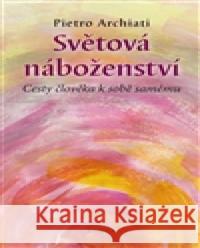 Světová náboženství Pietro Archiati 9788086600987 Fabula