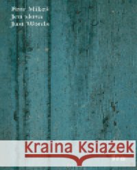 Jen slova / Only Words Petr Mikeš 9788086603162
