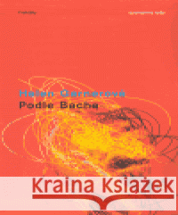 Podle Bacha Helen Garnerová 9788086627083 Fraktály Publishers