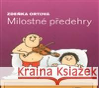 Milostné předehry Zdeňka Ortová 9788086631813 Sláfka