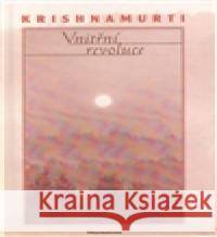 Vnitřní revoluce Jiddu Krishnamurti 9788086685045