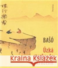 Úzká stezka do vnitrozemí Macuo Bašó 9788086685595 DharmaGaia