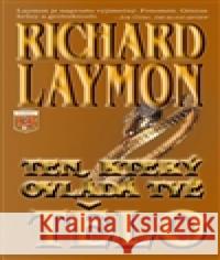 Ten, který ovládá tvé tělo Richard Laymon 9788086707914