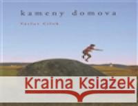 Kameny domova Václav Cílek 9788086713823