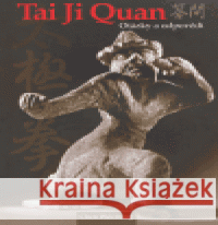 Tai Ji Quan Wei-ming Chen 9788086719047