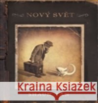 Nový svět Shaun Tan 9788086803210 Labyrint